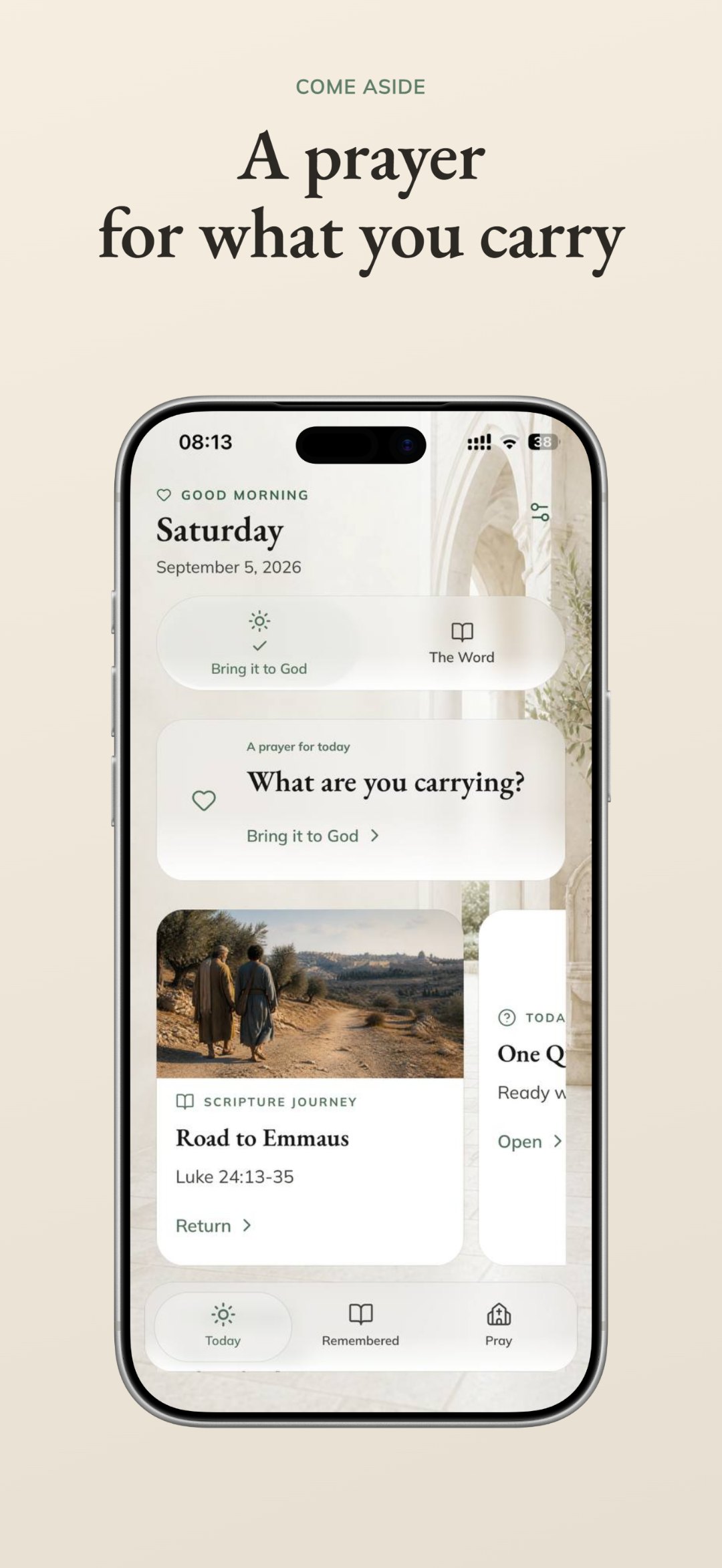 The Come Aside Today screen asking what are you carrying, with Bring it to God and The Word, and the Today, Remembered, and Pray tabs.